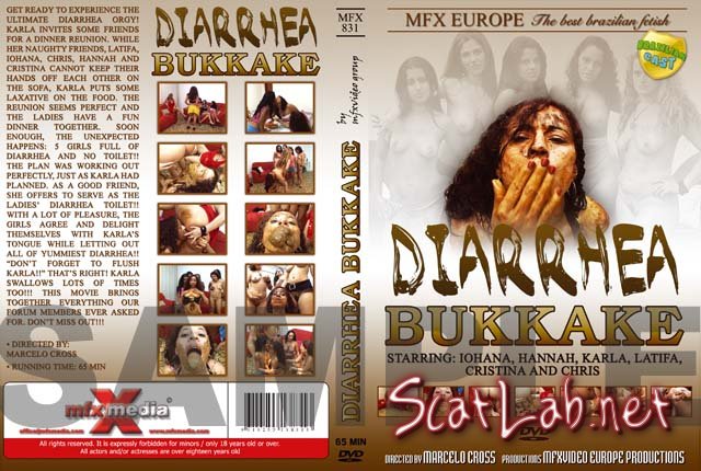 Diarrhea Bukkake MFX-831 (Chris, Hannah, Cristina, Latifa, Iohana Alvez, Karla) Faceshitting, Brazil [DVDRip] MFX Media