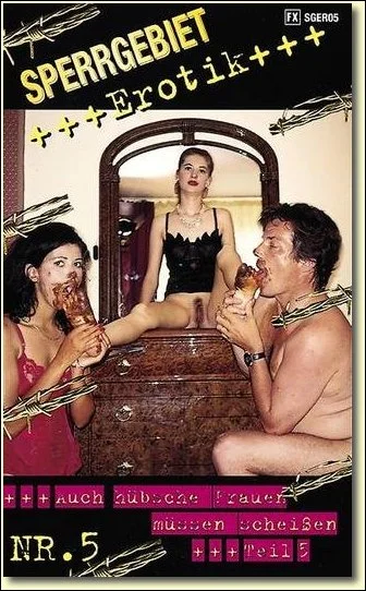 Sperrgebiet Erotik 5 (Threesome) Germany, Scat [DVDRip] SG-Video