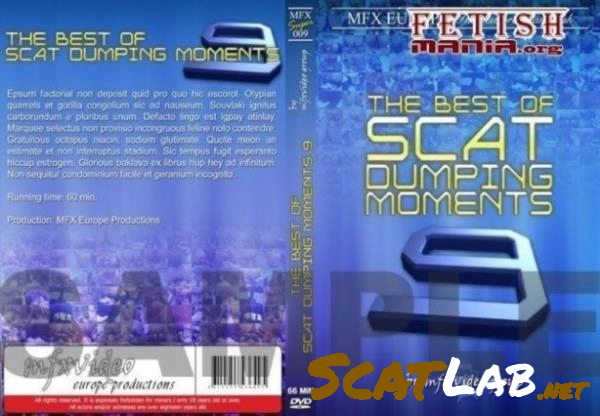 MFX Europe - MFX - The Best of Scat Dumping Moments 09 [DVDRip] 828.1 MB – ScatLab poster